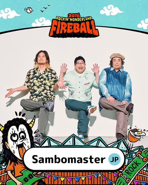 2026 火球祭演出陣容 Sambomaster (JP)